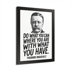 Theodore Roosevelt "Do What You Can" Wooden Framed Poster A3 (29.7 x 42cm)