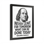 Benjamin Franklin "Never Leave for Tomorrow" Wooden Framed Poster A3 (29.7 x 42cm)