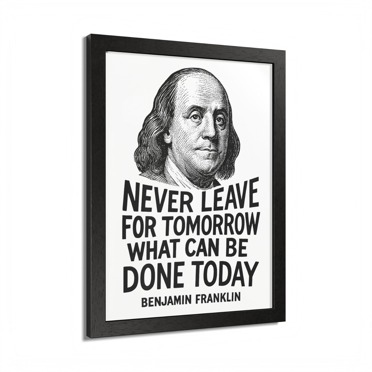 Benjamin Franklin "Never Leave for Tomorrow" Wooden Framed Poster A3 (29.7 x 42cm)