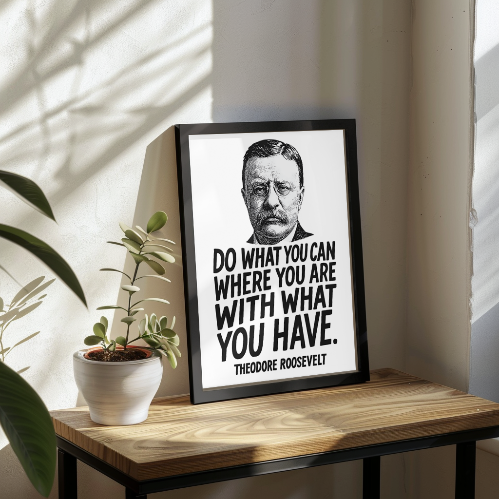 Theodore Roosevelt "Do What You Can" Wooden Framed Poster A3 (29.7 x 42cm)