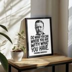 Theodore Roosevelt "Do What You Can" Wooden Framed Poster A3 (29.7 x 42cm)