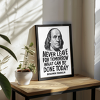 Benjamin Franklin "Never Leave for Tomorrow" Wooden Framed Poster A3 (29.7 x 42cm)