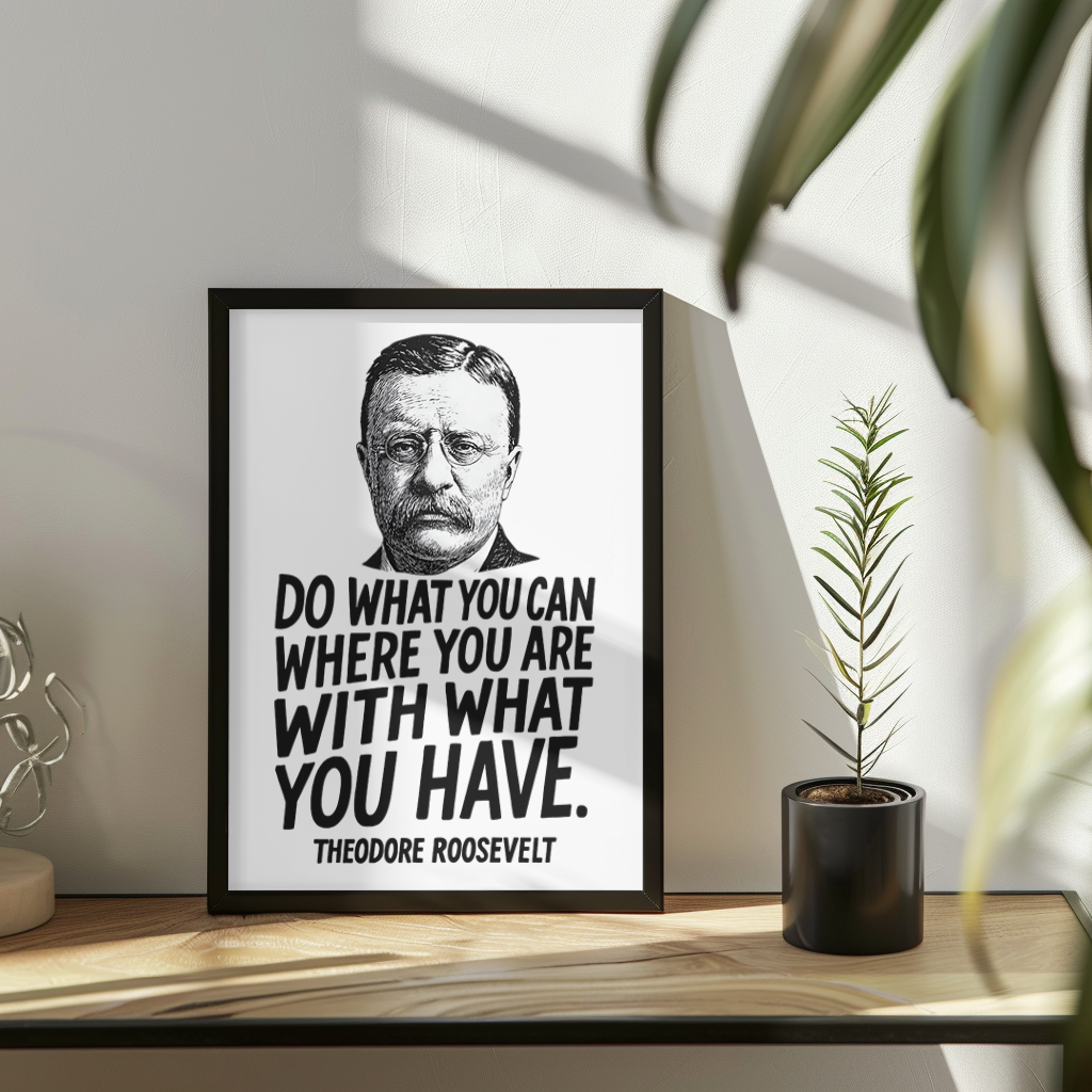 Theodore Roosevelt "Do What You Can" Wooden Framed Poster A3 (29.7 x 42cm)